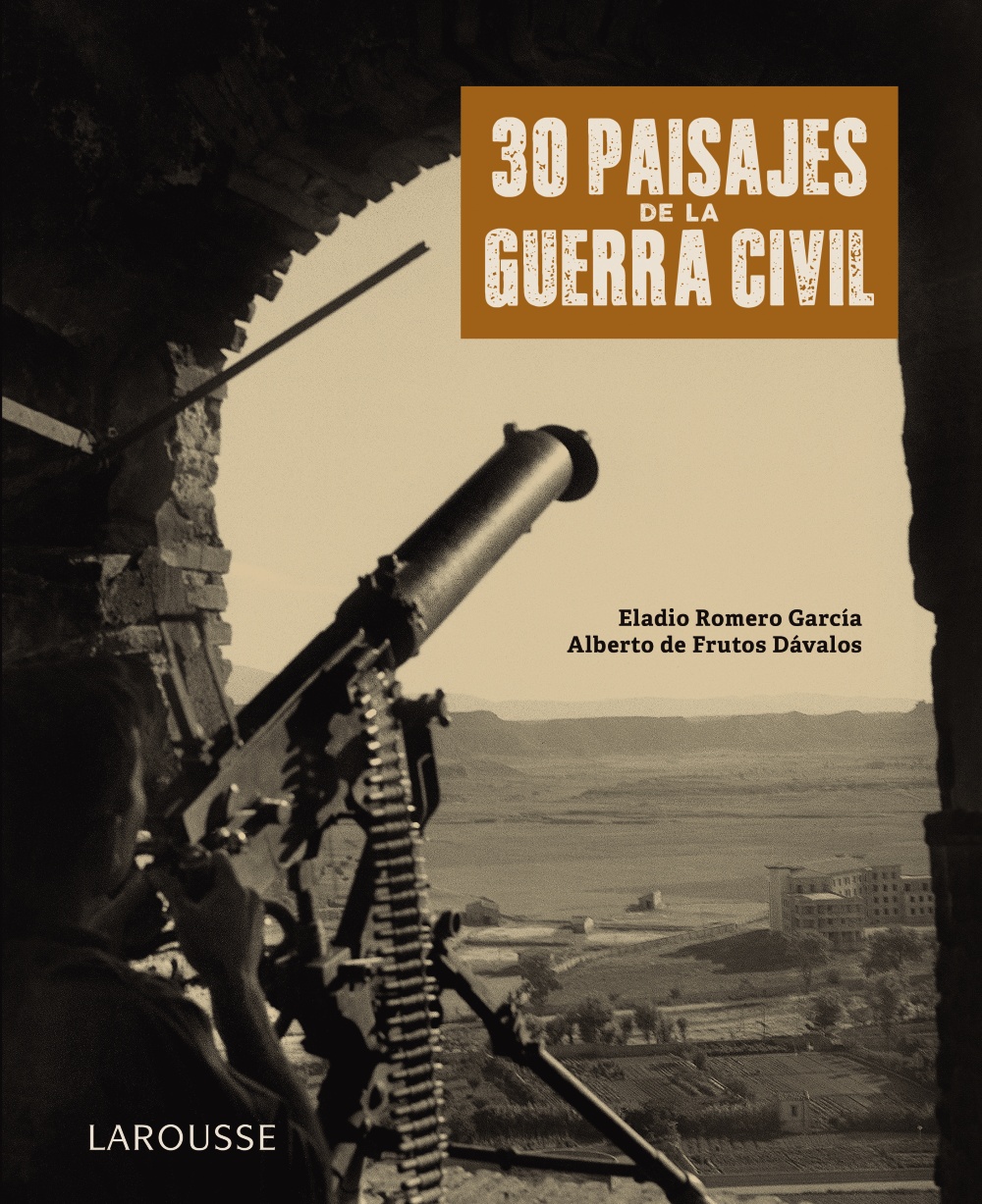 30 paisajes de la Guerra Civil - Alberto de  Frutos Dávalos