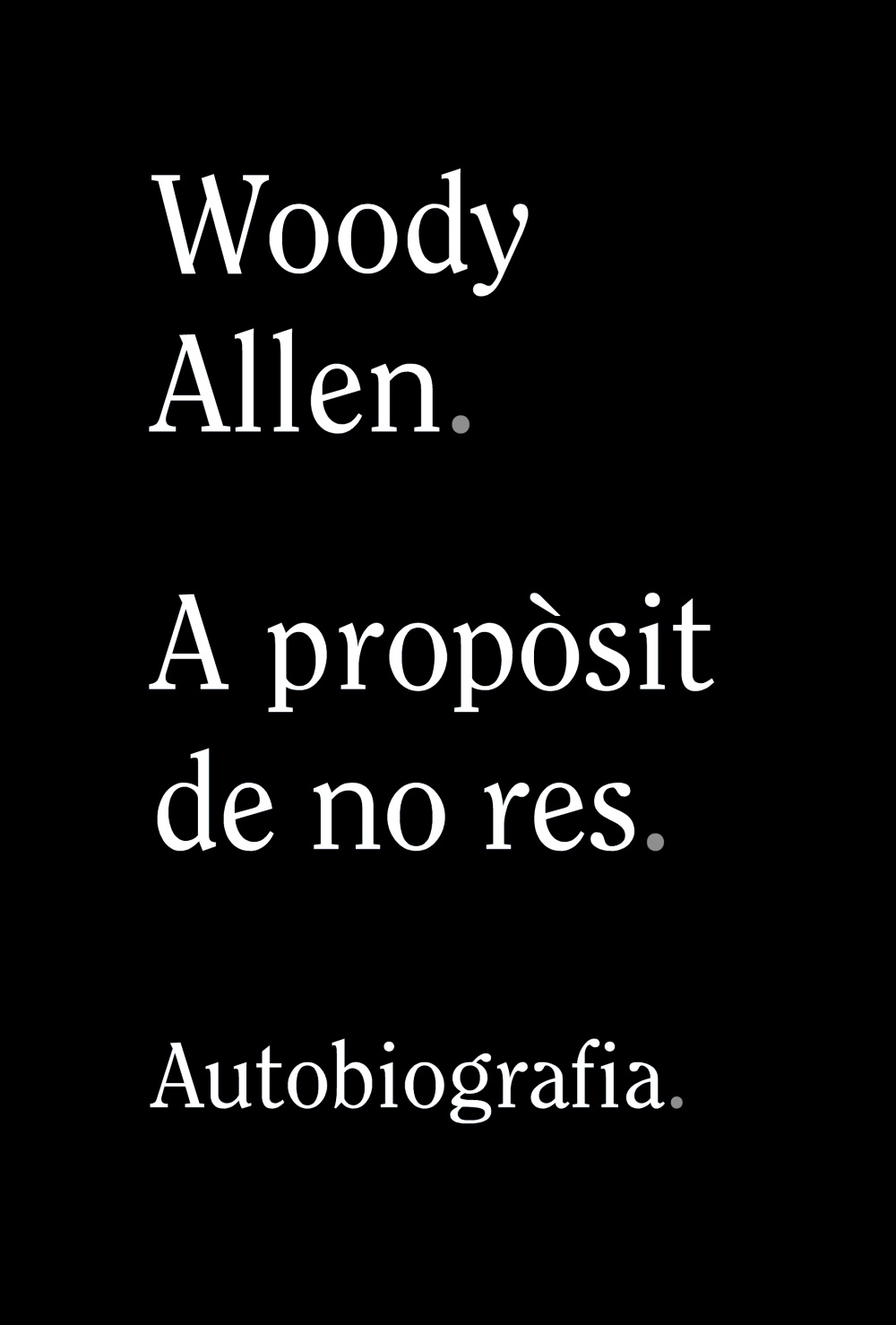 A propòsit de no res - Woody  Allen 