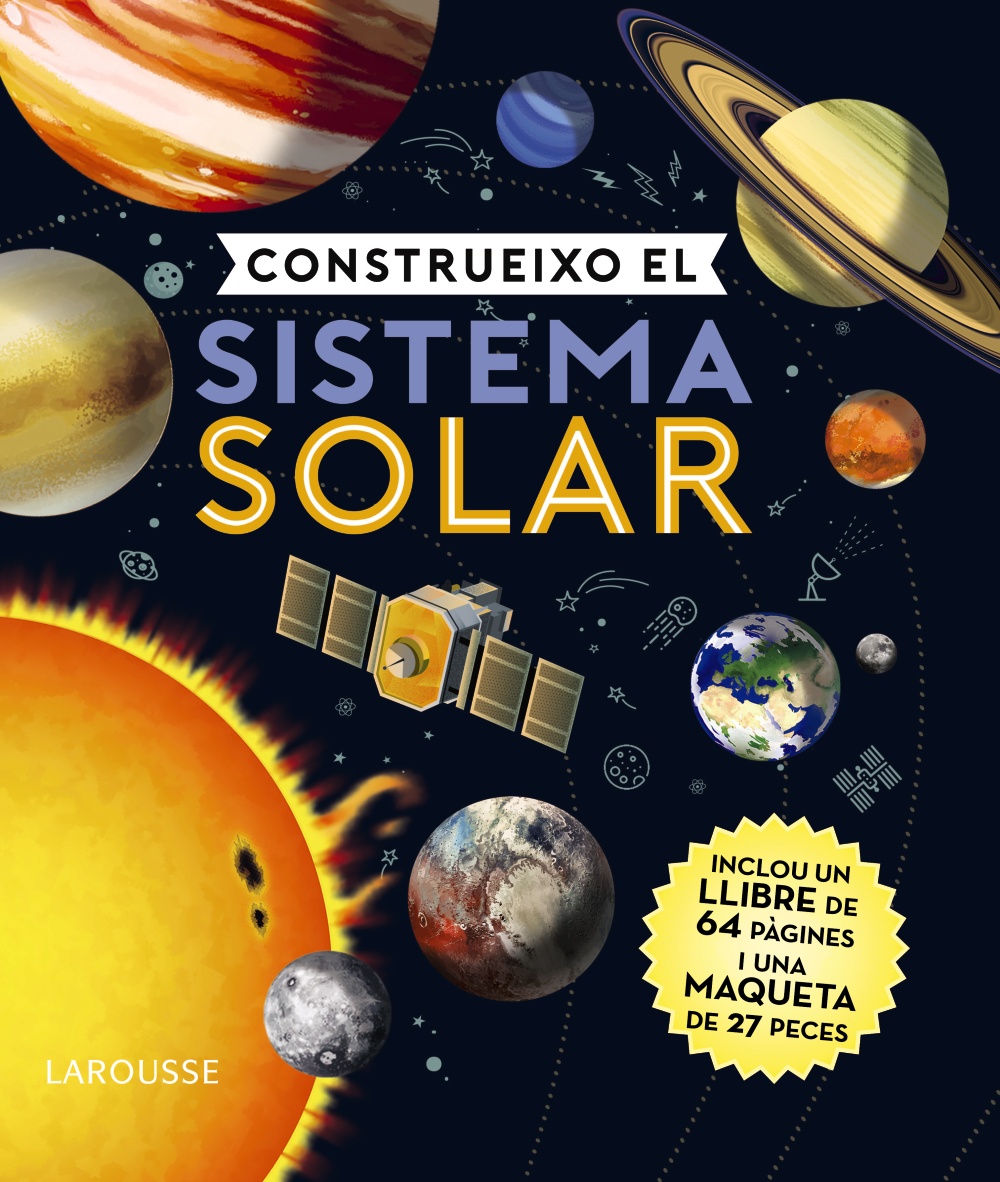 Construeixo el sistema solar -   Larousse Editorial 