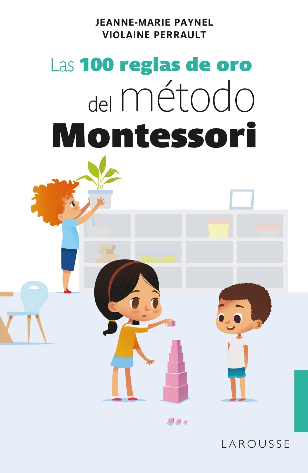 Las 100 reglas de oro del método Montessori - Violaine  Perrault 