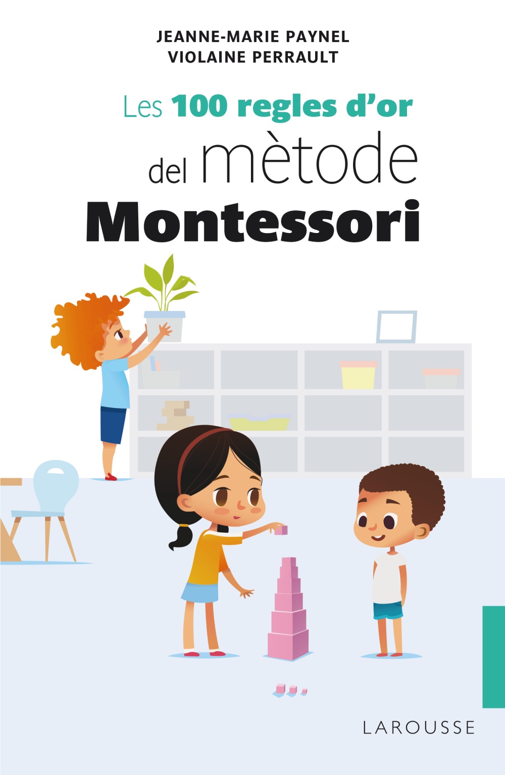 Les 100 regles d'or del mètode Montessori - Violaine  Perrault 