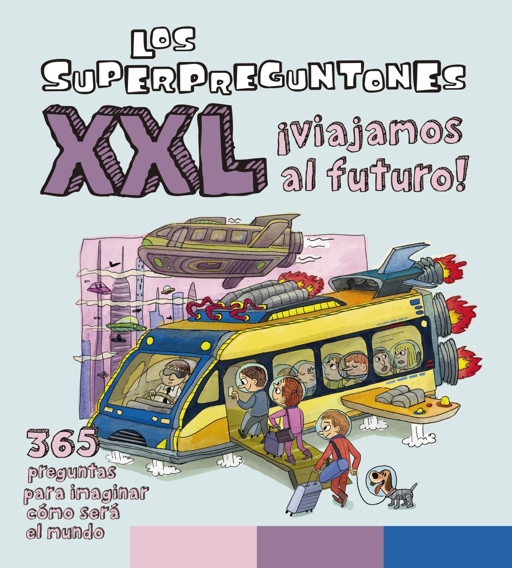 Los Superpreguntones XXL ¡Viajamos al futuro! -   Vox Editorial 