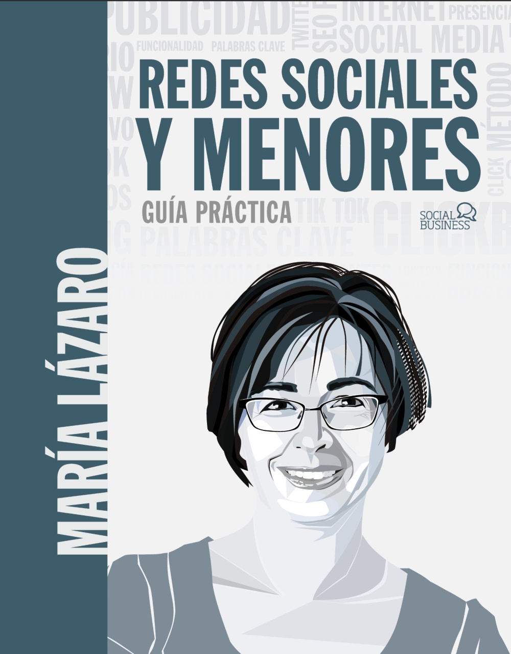 Redes sociales y menores. Guía práctica - María  Lázaro Ávila