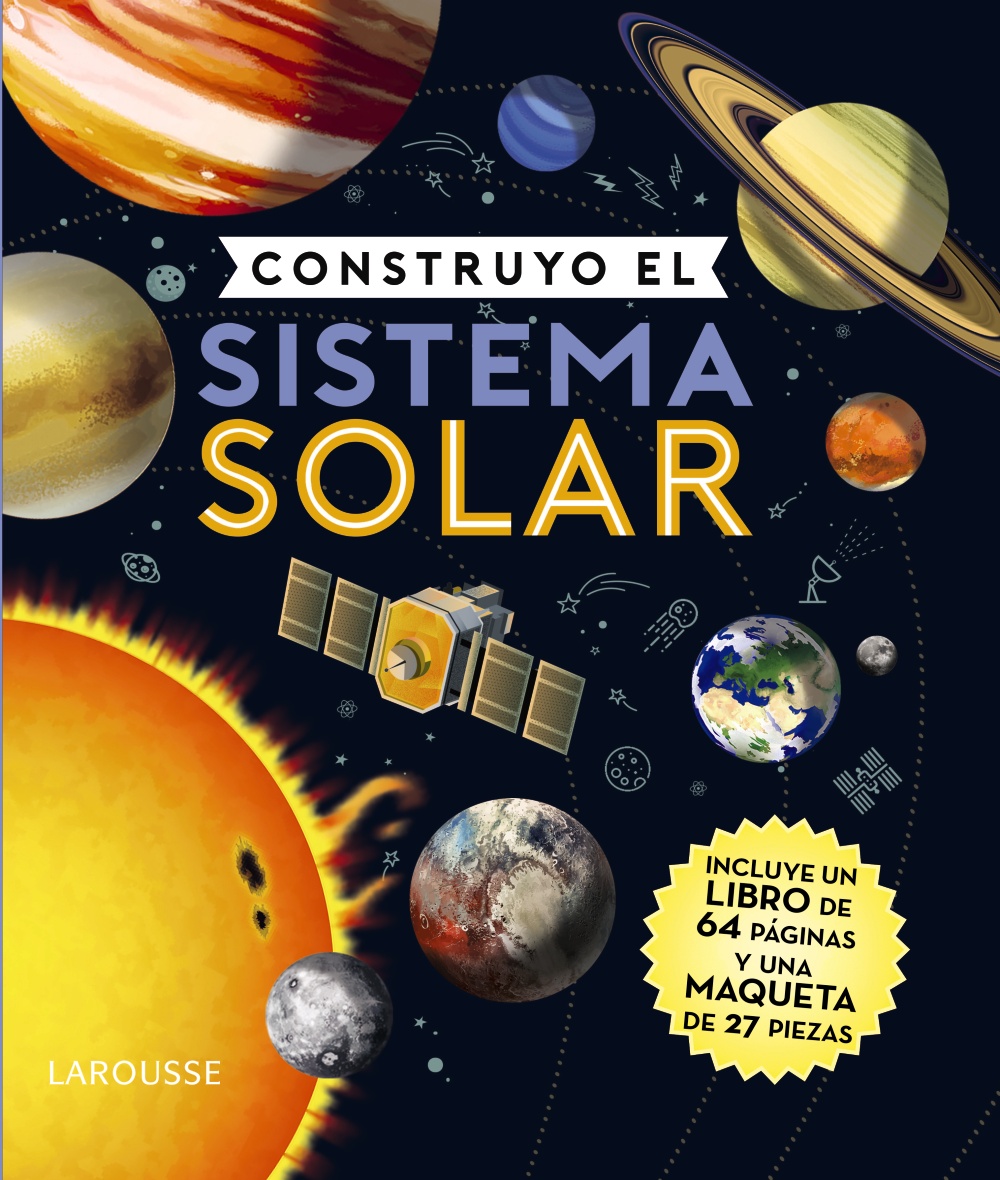 Construyo el sistema solar -   Larousse Editorial 